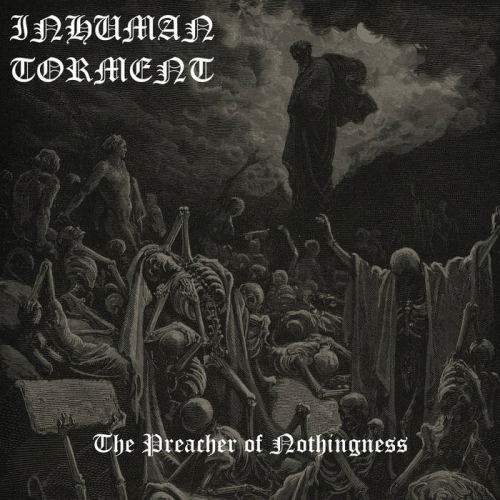 Inhuman Torment : The Preacher of Nothingness